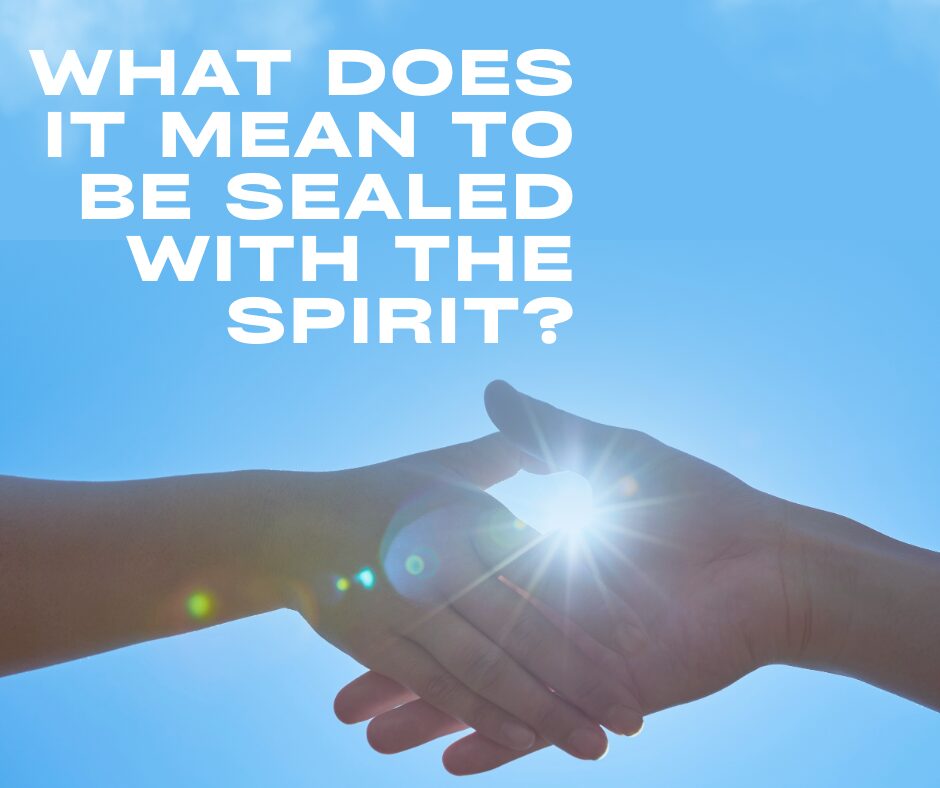 Selado com o Espírito: Outro Olhar (2 Coríntios 1:22)