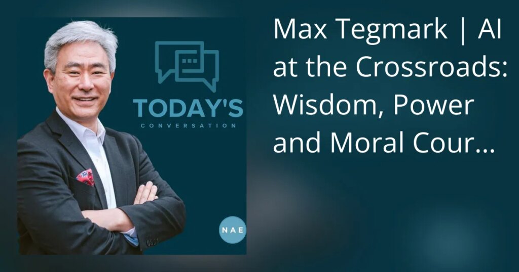 Max Tegmark | IA na encruzilhada: sabedoria, poder e coragem moral…