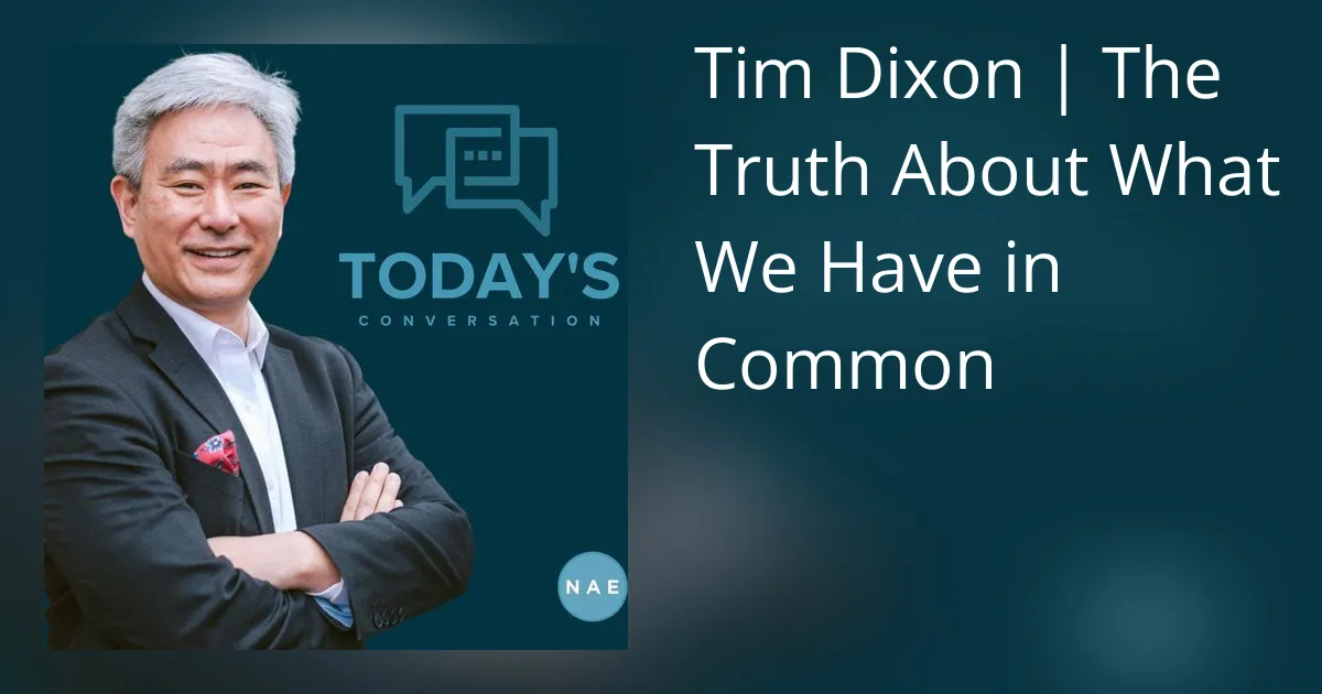Tim Dixon | A verdade sobre o que temos em comum