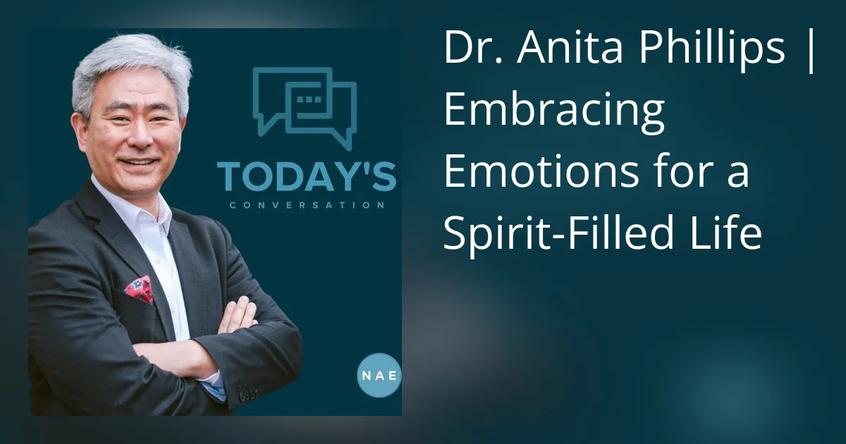 Dra. Anita Phillips | Abraçando as emoções para uma vida cheia do Espírito
